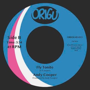 Image of OUT NOW 7" ANDY COOPER - THE MAN B/W FLY TONITE (ORIGU45-013)