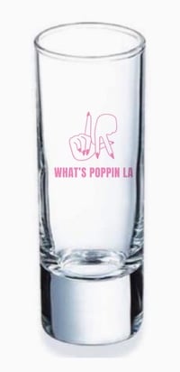WHAT'S POPPIN LA PINK SHOT GLASS