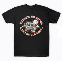 Image 2 of There’s No Skool Like The Old Skool Cassette Tape T Shirt