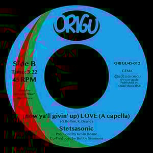 Image of OUT NOW 7" STETSASONIC - (NOW YA'LL GIVIN' UP) LOVE B/W A CAPELLA