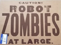 Image of Caution Robot Zombies at Large
