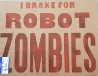Image of I Brake for Robot Zombies