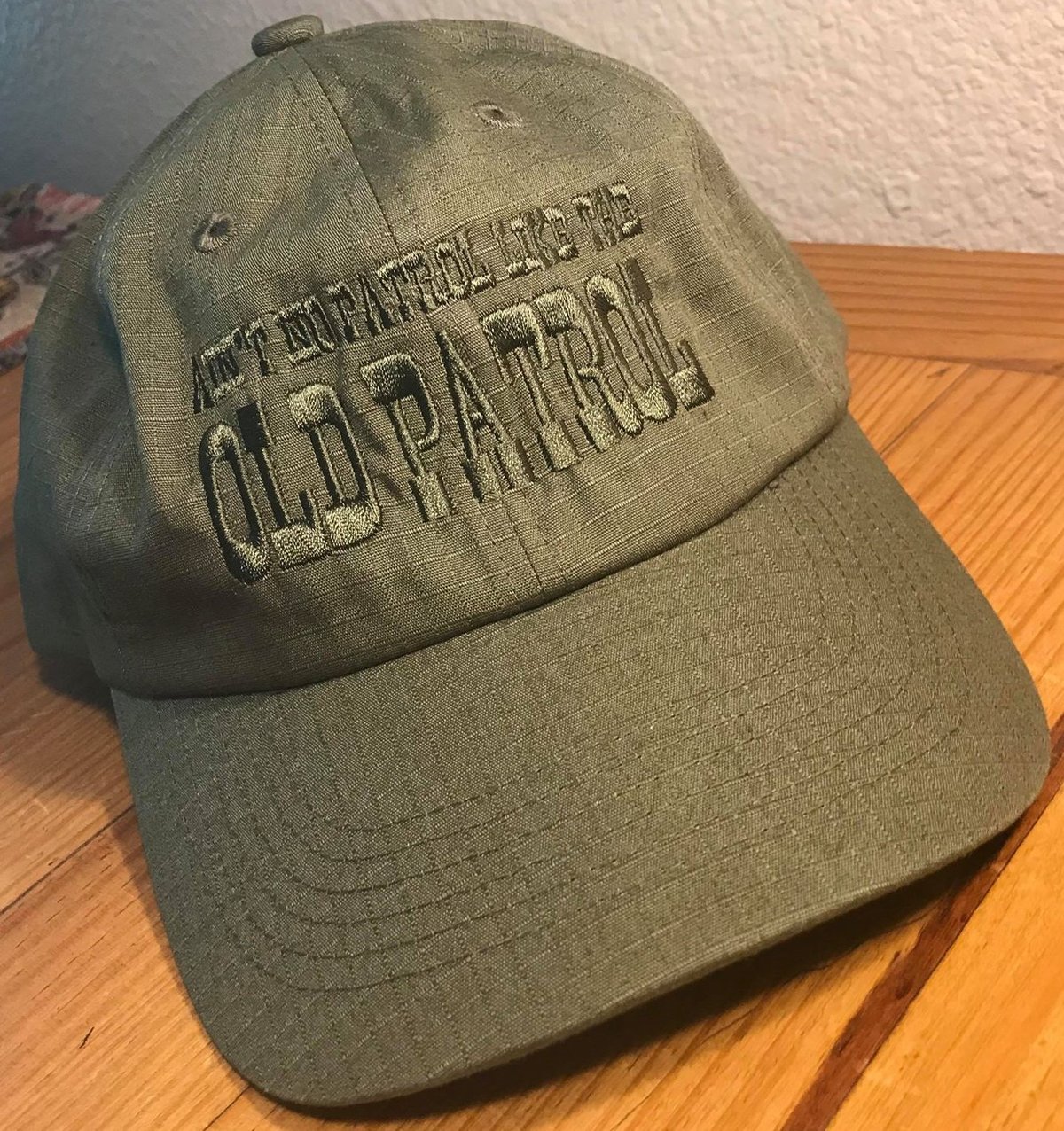 Image of AIN'T NO PATROL LIKE THE OLD PATROL RIPSTOP HATS