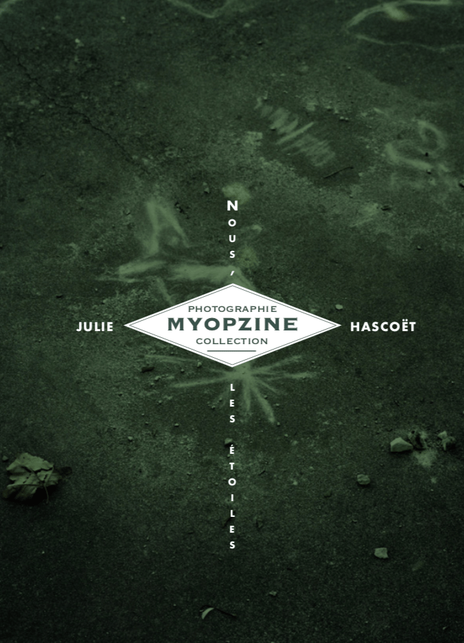Image of MYOPZINE - Julie Hascoet / Nous, les Etoiles