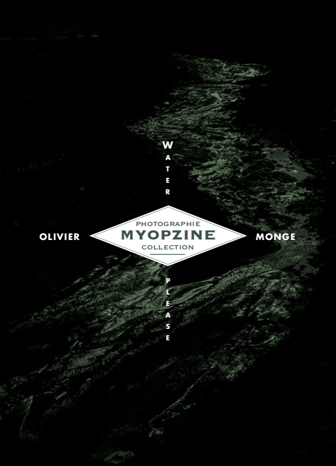 Image of MYOPZINE - Olivier Monge / Water, Please