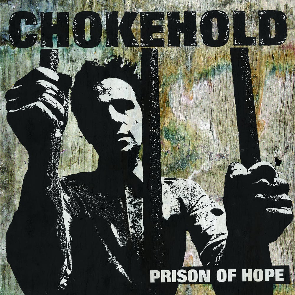 CHOKEHOLD "Prison Of Hope" LP