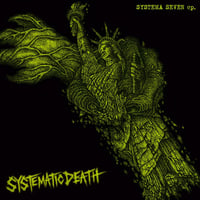 Image 1 of SYSTEMATIC DEATH "Systema Seven" 7" EP