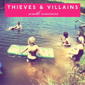 Image of Thieves and Villains "South America" CD