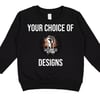 Sweatshirt - Choice of Design/Color