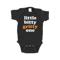 Little Bitty Gritty One Infant Onesie 