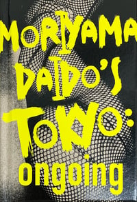 Image 1 of MORIYAMA DAIDO'S TOKYO: ONGOING (SIGNED)