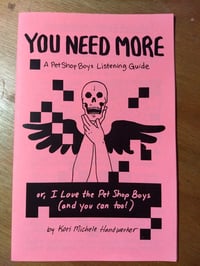 Image 1 of YOU NEED MORE Pet Shop Boys Fanzine