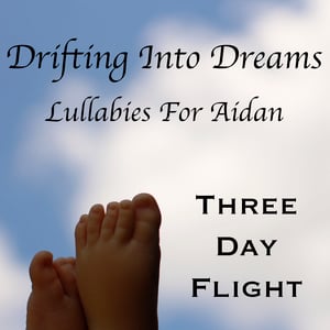 Image of Drifting Into Dreams: Lullabies For Aidan