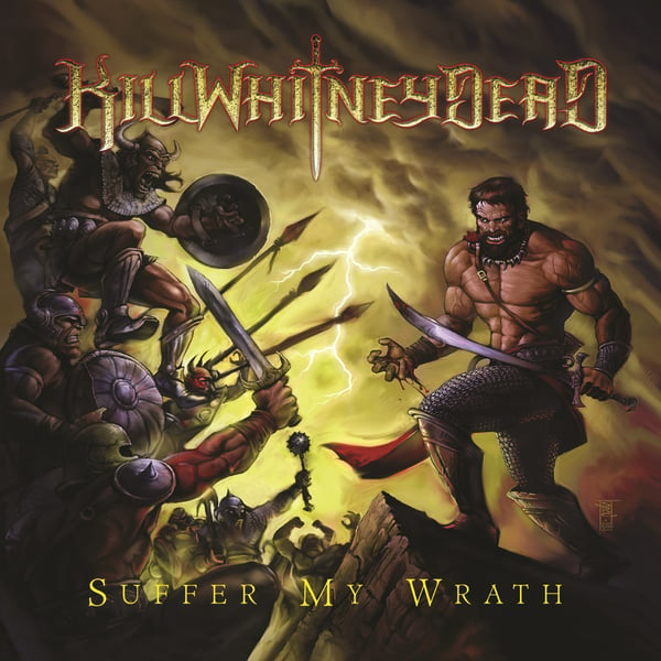 Image of KILLWHITNEYDEAD - Suffer My Wrath [LP]