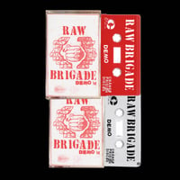 RAW BRIGADE - DEMO 16’ TAPE (pre order)