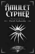 Image of Amulet Cypher (Neopoiesis Press)- The Poetry and Art of David Arshawsky