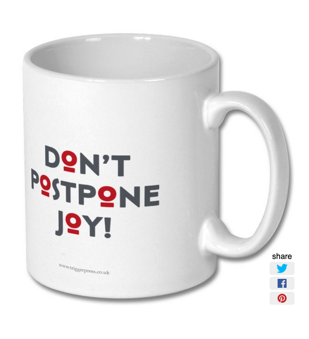 Image of Don't Postpone Joy! mug