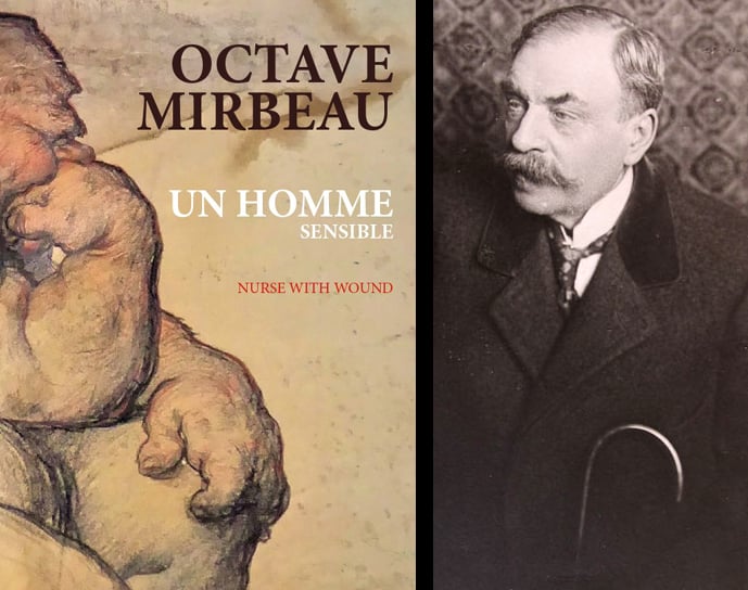 Image of Un homme sensible d'Octave Mirbeau & Nurse With Wound