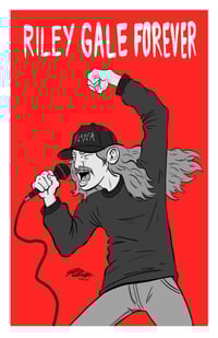 "Riley Gale Forever" Print