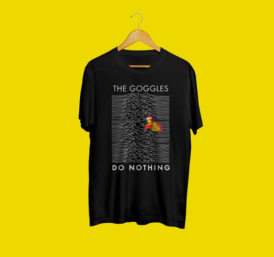 Image of The Goggles Do Nothing T-Shirt