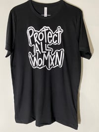 Image 1 of PROTECT ALL WOMXN UNISEX BLACK SHIRT