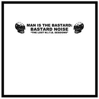 Image 1 of MAN IS THE BASTARD "The Lost MITB Sessions" LP