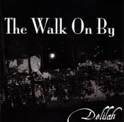 Image of Delilah 7 Inch Vinyl - The Walk On By