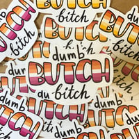 Dumb Butch Bitch Sticker