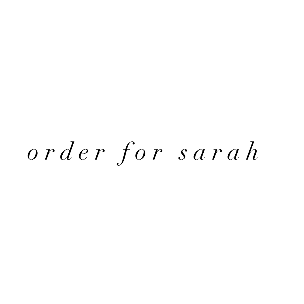 Image of Order for Sarah 