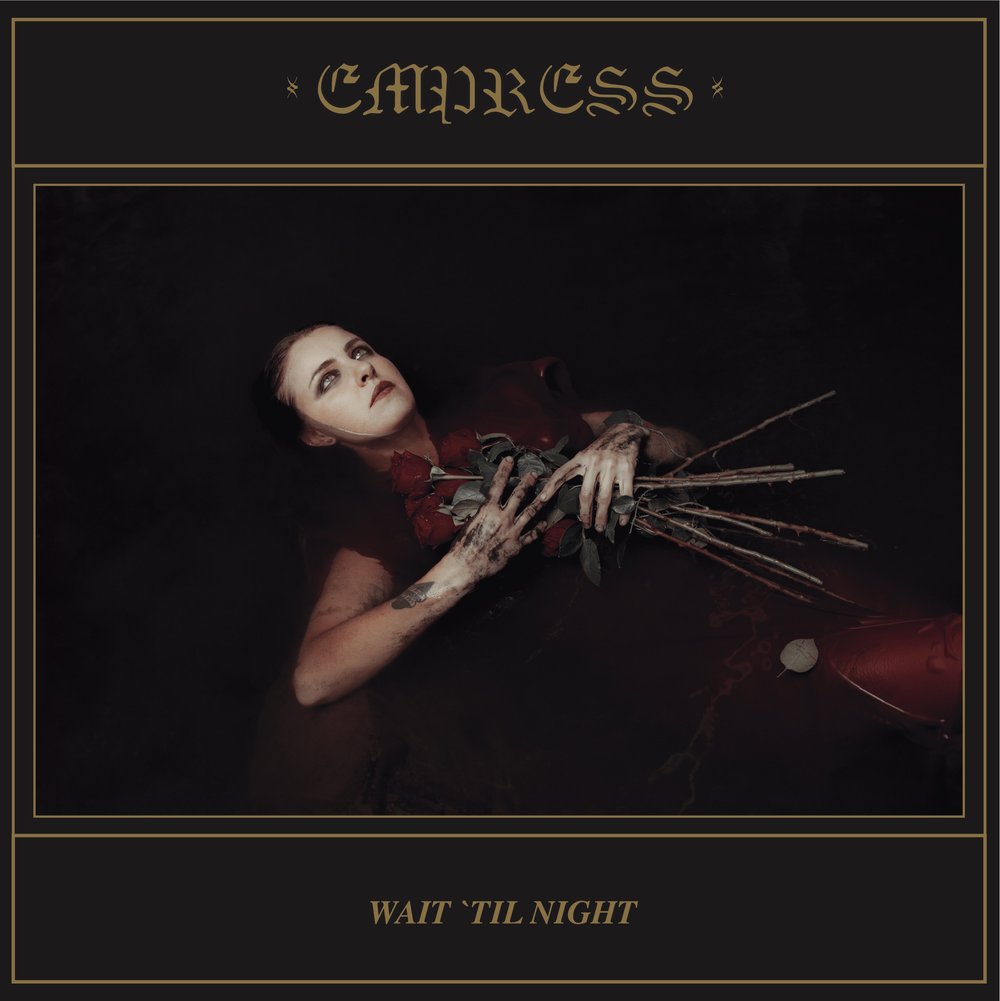 Empress 'Wait 'Til Night' LP