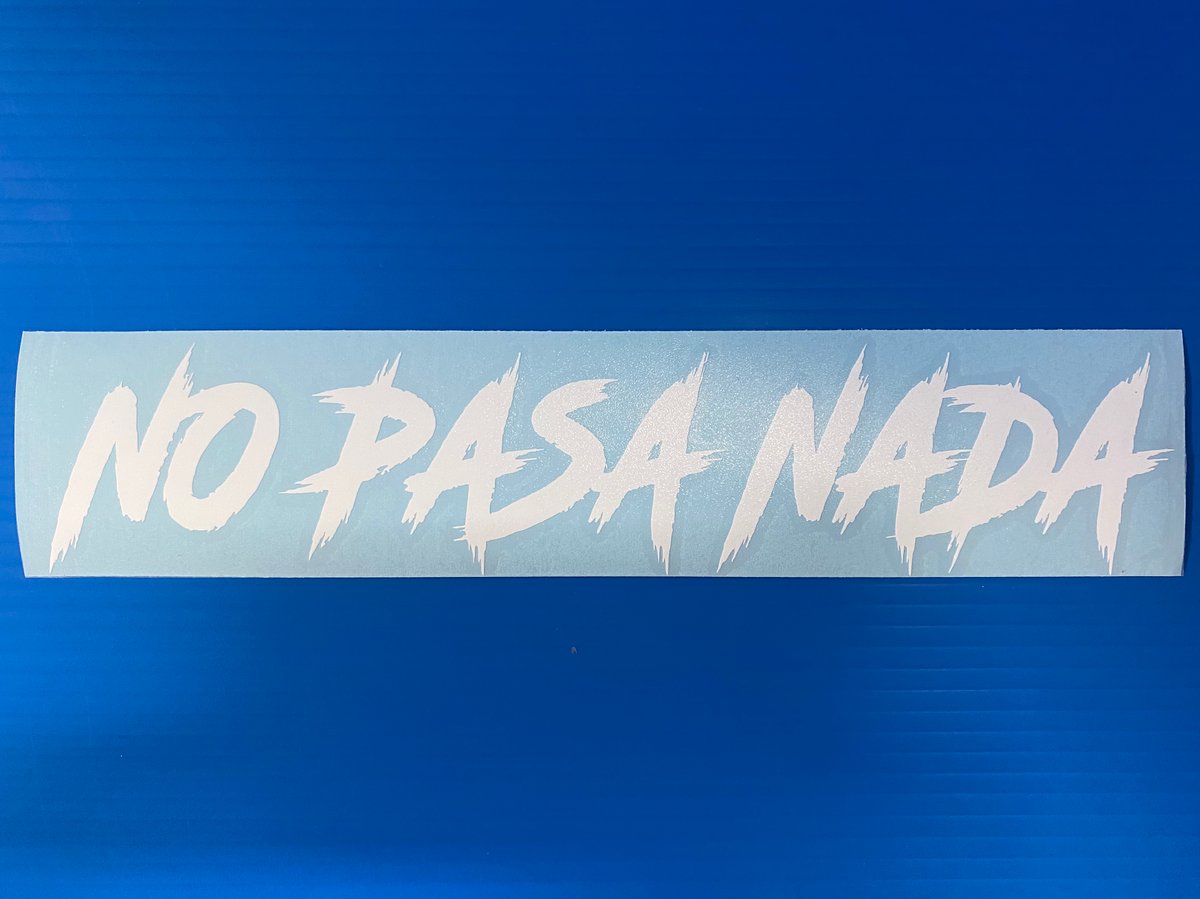 No Pasa Nada Decal HID Kitz