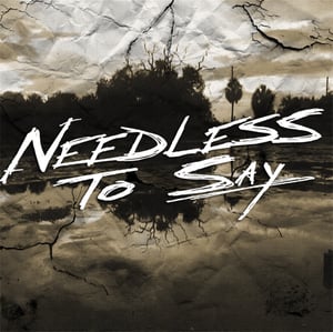 Image of Needless To Say DEBUT EP