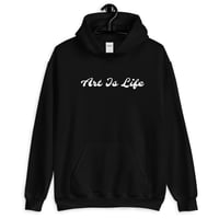 Art Is Life Unisex Hoodie