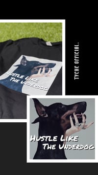 Hustle Like The Underdog T-Shirt