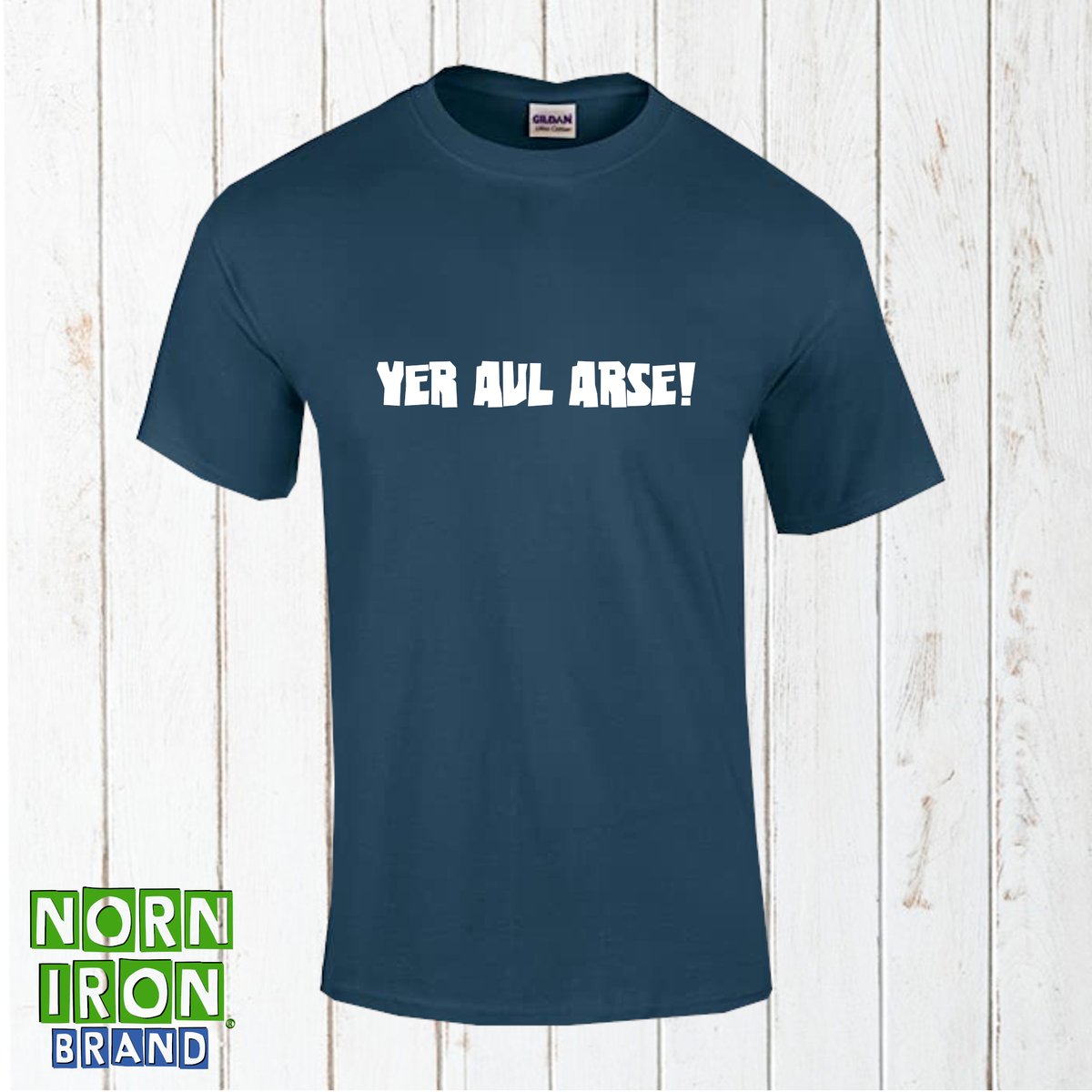 Yer Aul Arse! T-shirt