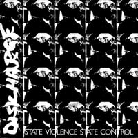 DISCHARGE - State Violence, State Control 7"