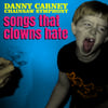 Danny Carney Chainsaw Symphony - Songs That Clowns Hate 7" (Vinyl)