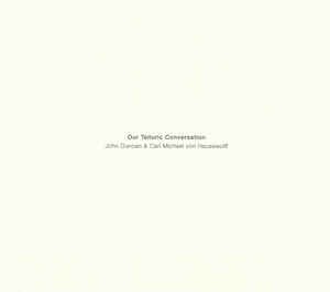 Image of John Duncan & Carl Michael von Hausswolff  "Our Telluric Conversation" CD