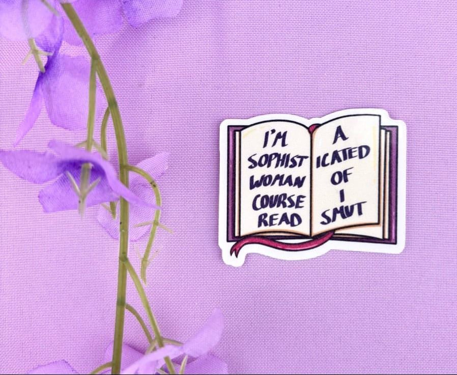 Image of I’m a Sophisticated Woman of Course I Read Smut