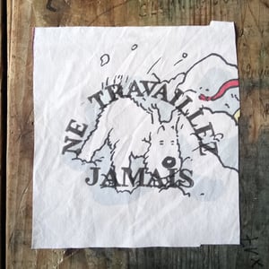 NE TRAVAILLEZ JAMAIS (Version 1) - Patch impression lino sur coton