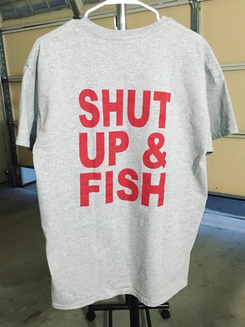 Image of Raise Heck Tee "Shut Up & Fish" – Large