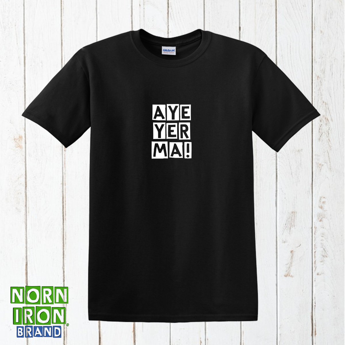 Aye Yer Ma! T-Shirt