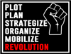 Plot, Plan, Strategize, Organize, Mobilize Bumper Sticker