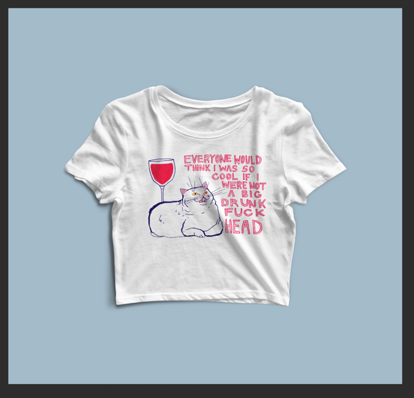 Image of 'Drunk Fuckhead' Crop Shirt