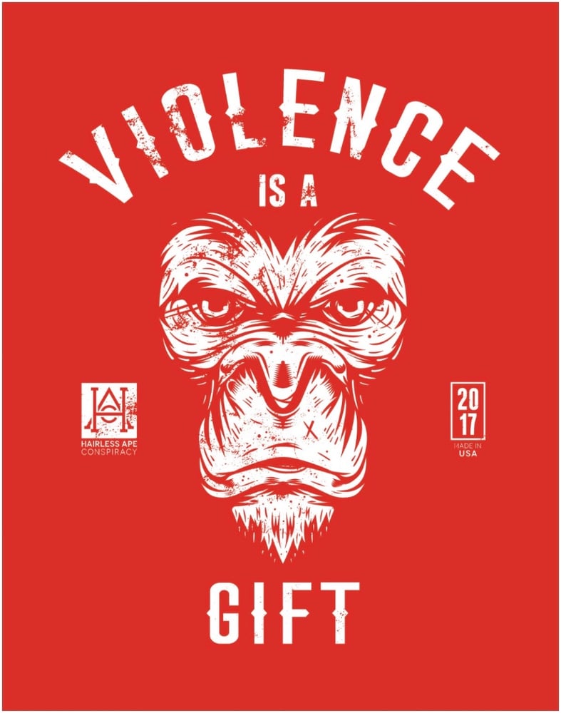 Image of HAC - Violence is a Gift Poster 28”x 22”