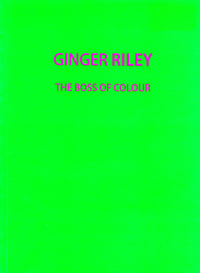 Ginger Riley - The Boss of Colour