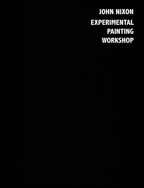 John Nixon - Experimental Painting Workshop | Castlemaine Art Museum