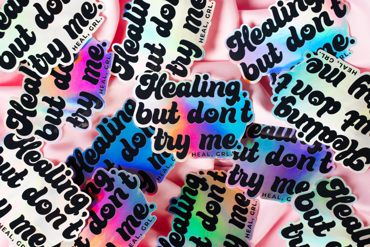 Image of "Healing, but don't try me" - sticker 👌