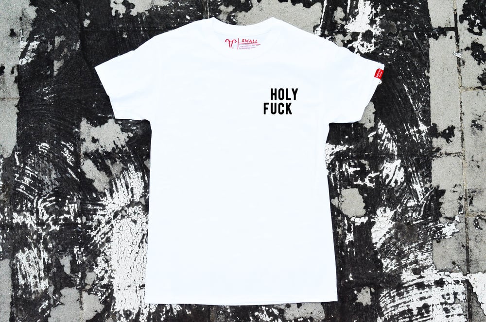 Image of "Holy Fuck" White T-Shirt
