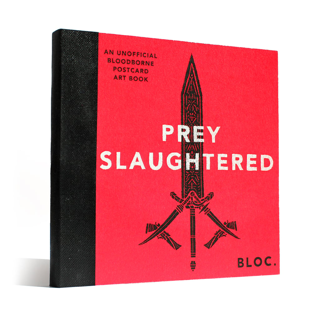 Prey Slaughtered: An Unofficial Bloodborne Postcard Art Book